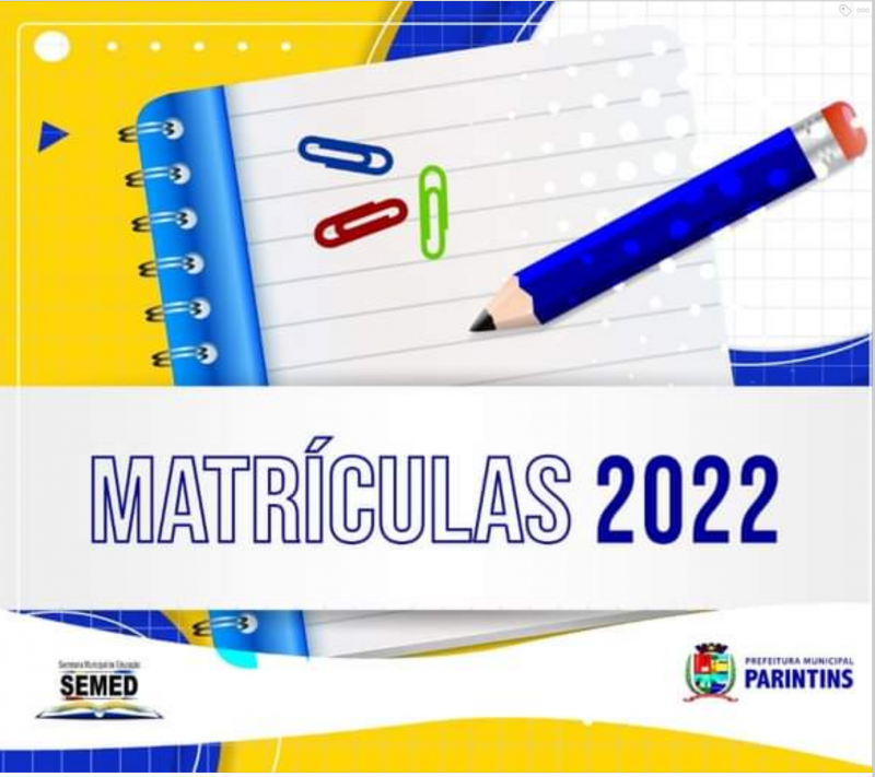    Secretaria Municipal de Educação de Parintins divulga edital de matrículas 2022