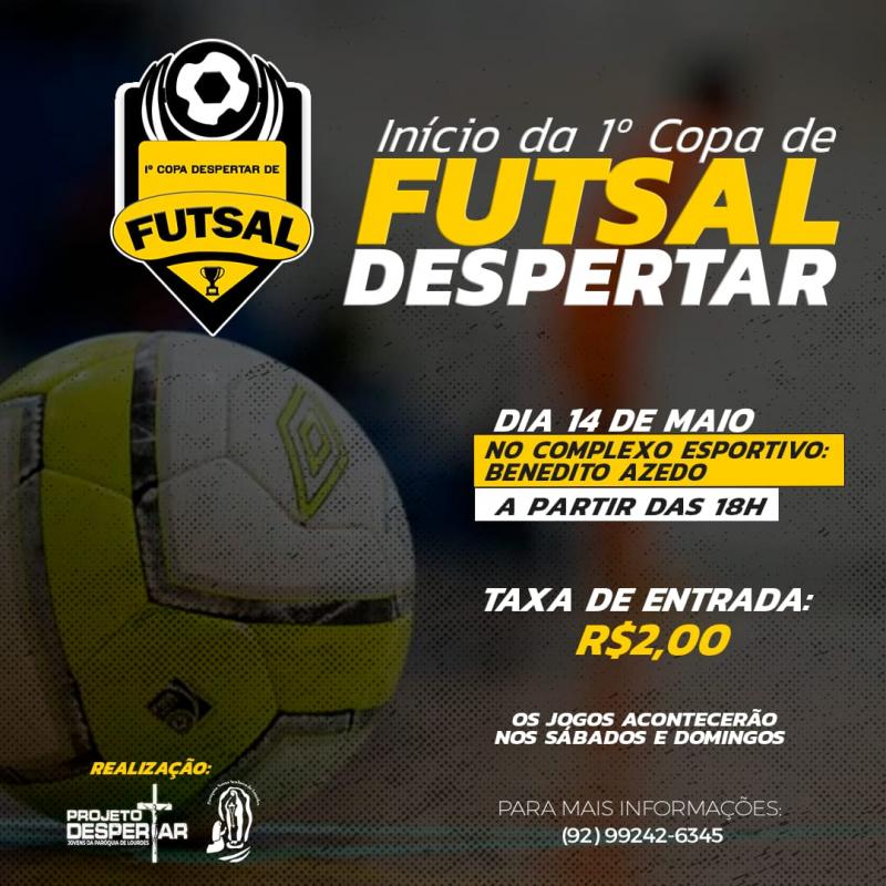 Copa Despertar de Futsal inicia neste final de semana no Complexo Benedito Azêdo