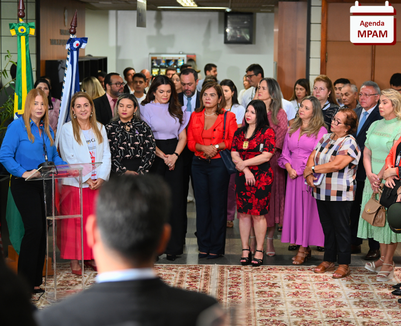 MPAM prestigia a abertura oficial da “24ª Semana da Justiça pela Paz em Casa”, do TJAM