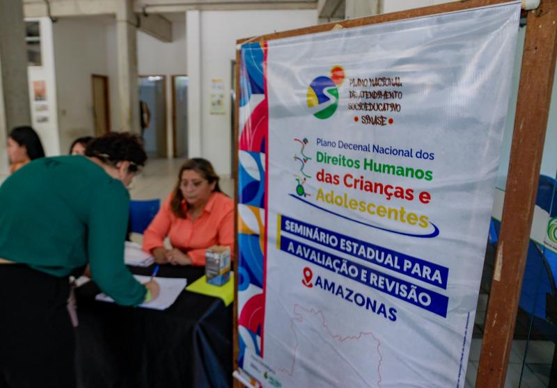 Amazonas realiza seminário para avaliar e desenvolver propostas para o Plano Nacional de Atendimento Socioeducativo