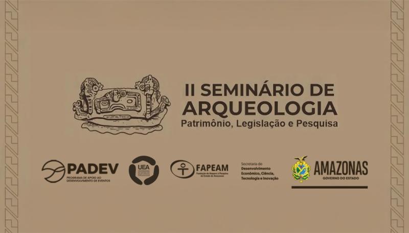Com apoio do Governo do Amazonas, Parintins sediará 2º Seminário de Arqueologia