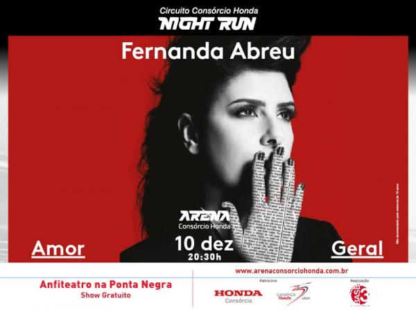 Projeto Arena Consórcio Honda apresenta show da cantora Fernanda Abreu em Manaus